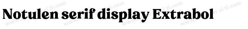 Notulen serif display Extrabold字体转换